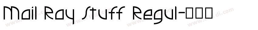 Mail Ray Stuff Regul字体转换